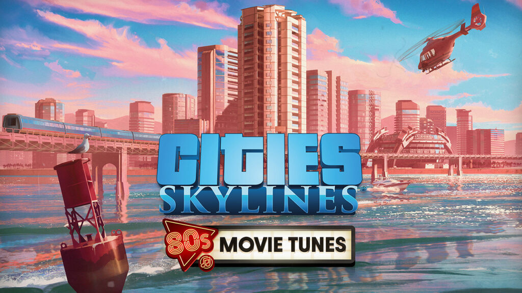 Cities: Skylines 80's Movies Tunes