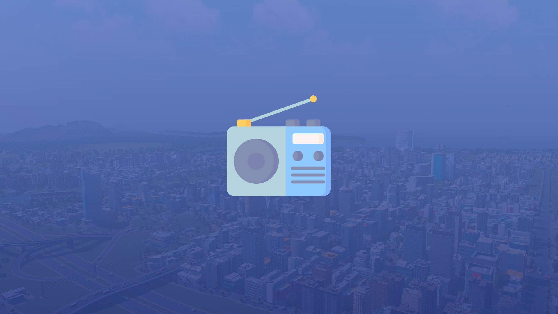 Радио в Cities: Skylines
