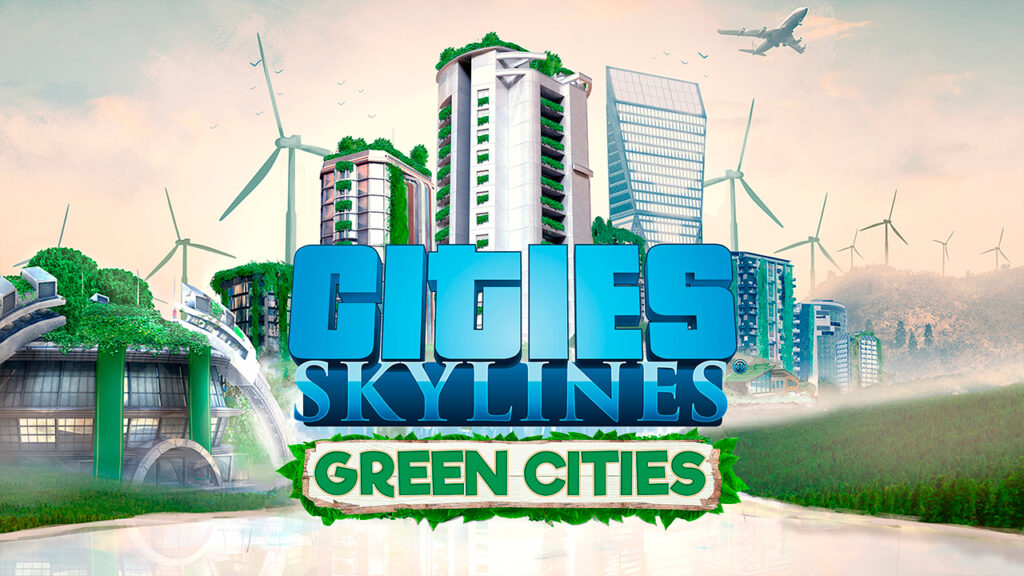 Cities: Skylines Green Cities