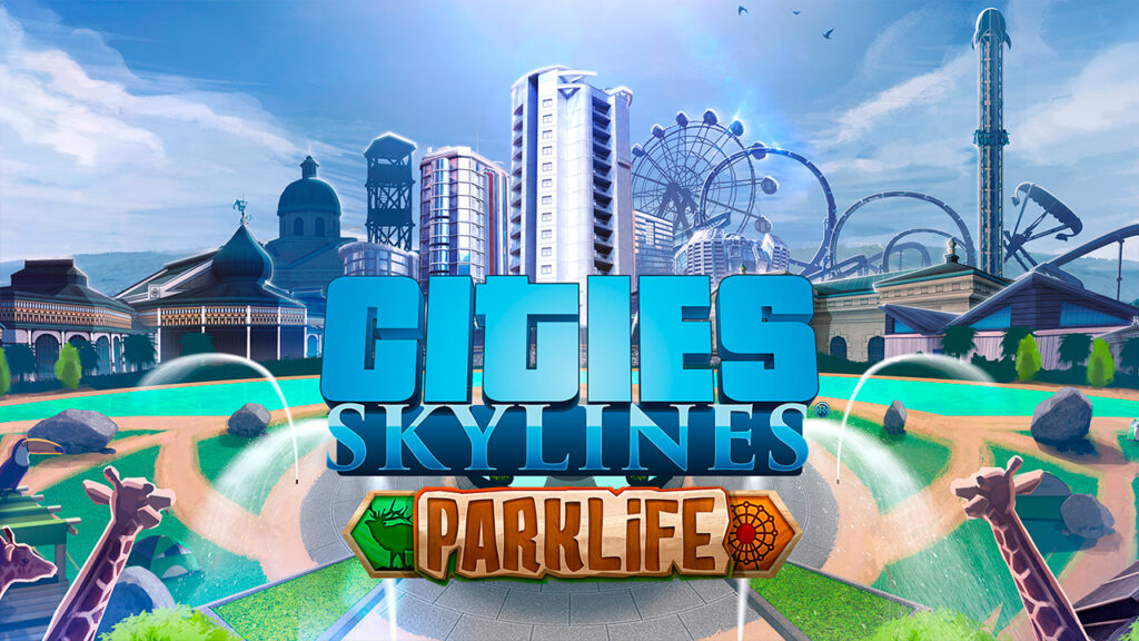 Cities: Skylines ParkLife