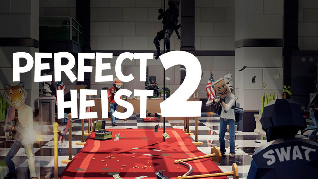 Perfect Heist 2 Game Cover