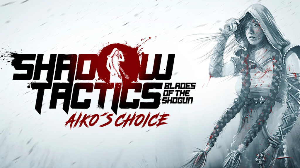 Shadow Tactics: Aiko’s Choice Game Cover