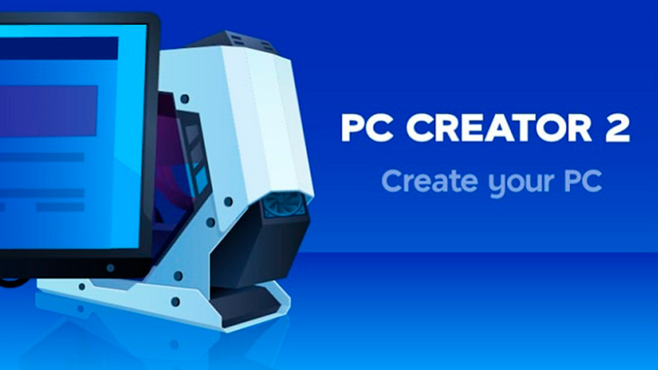 PC Creator 2 – PC Building Sim