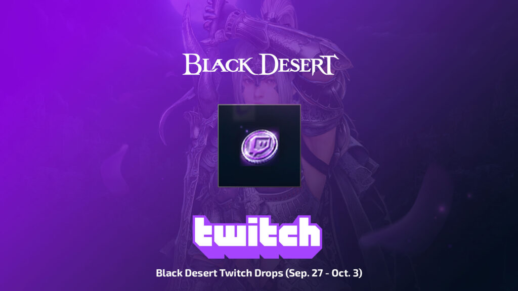 Black Desert Twitch Drops (Sep. 27 - Oct. 3)