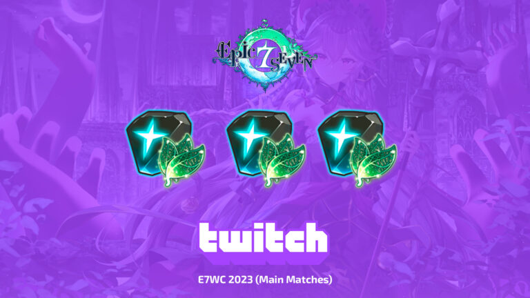 Twitch Drops: E7WC 2023 (Main Matches) для Epic Seven
