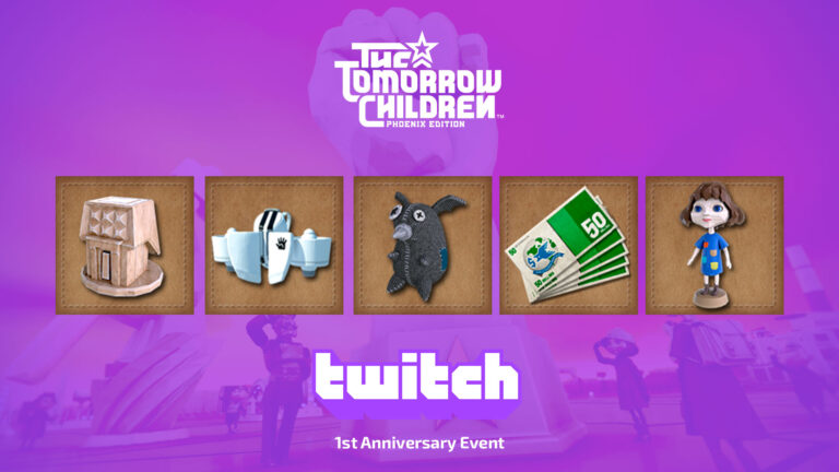 Twitch Drops: 1st Anniversary Event для The Tomorrow Children