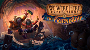 We Were Here Expeditions The FriendShip game cover
