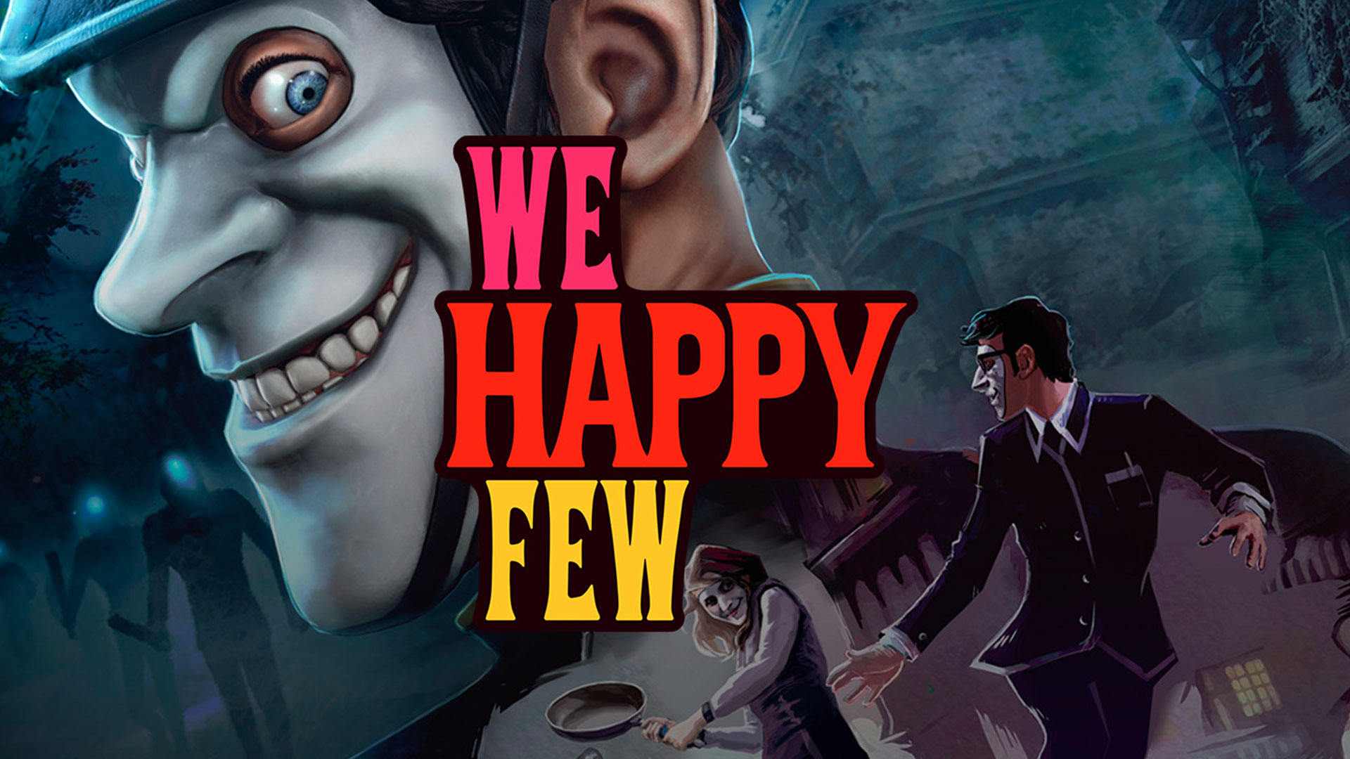 We happy few требования. We Happy few геймплей. We Happy few Олли. We Happy few 2. We Happy few Joy.