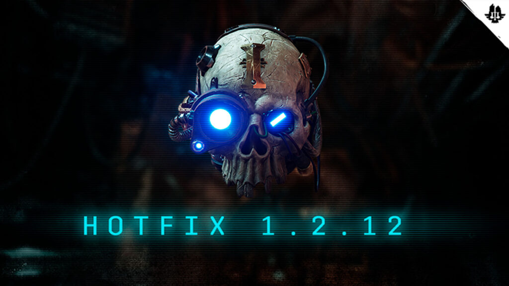 Обновление Hotfix 1.2.12 для Warhammer 40,000: Darktide