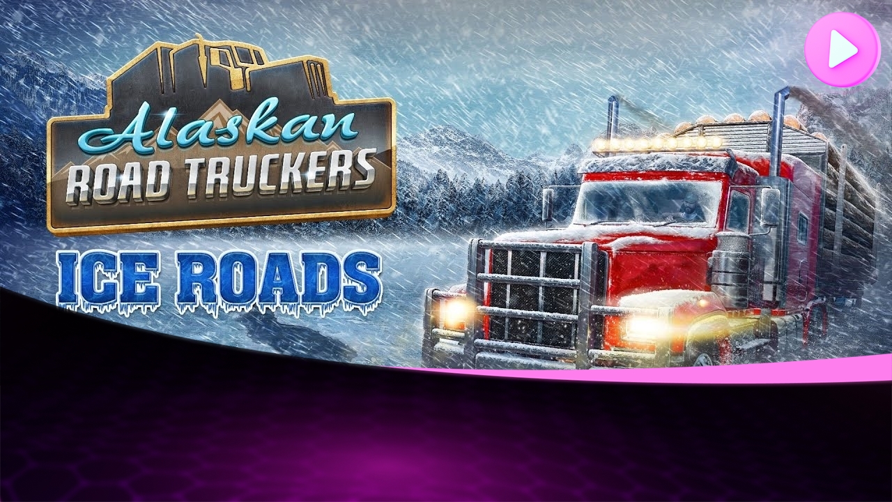 Запуск трейлера расширения Ice Roads для игры Alaskan Road Truckers с участием Лизы Келли