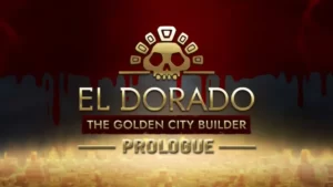 El Dorado: The Golden City Builder – Prologue