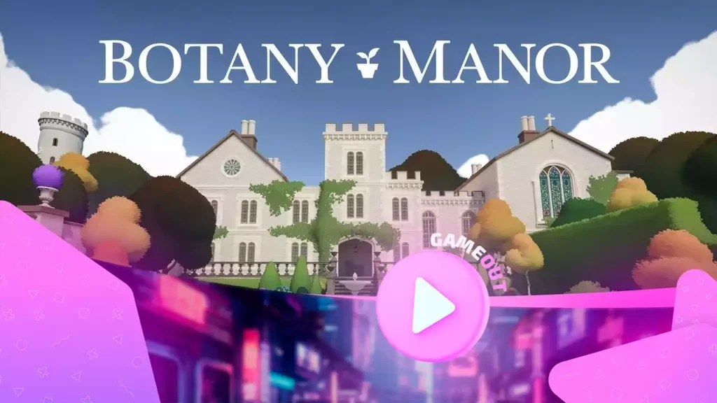 Трейлер игры Botany Manor с показом поместья и растений