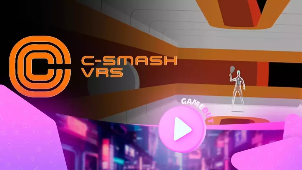 Трейлер C-Smash VRS для Meta Quest