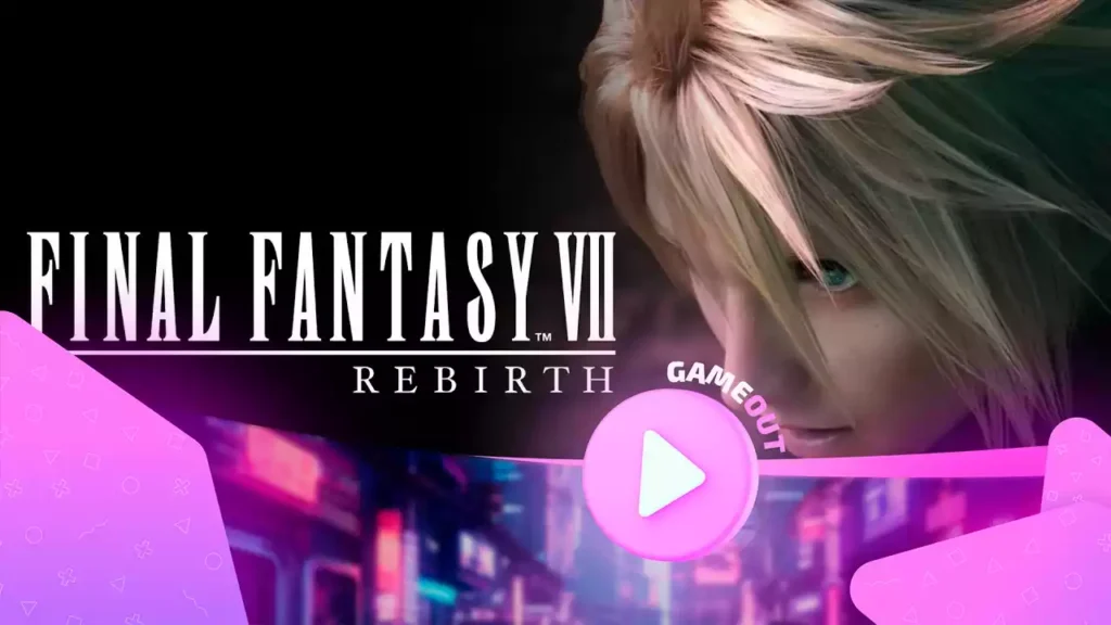 Final Fantasy 7: Rebirth финальный трейлер обложка