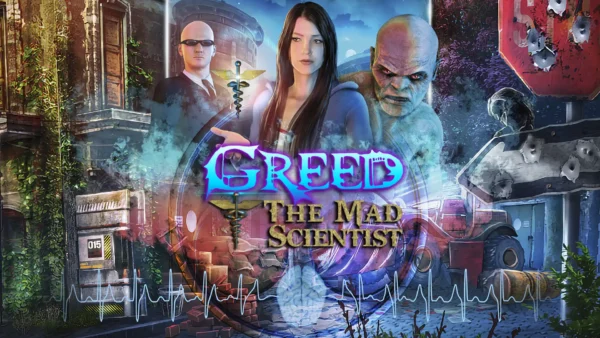 Greed: The Mad Scientist