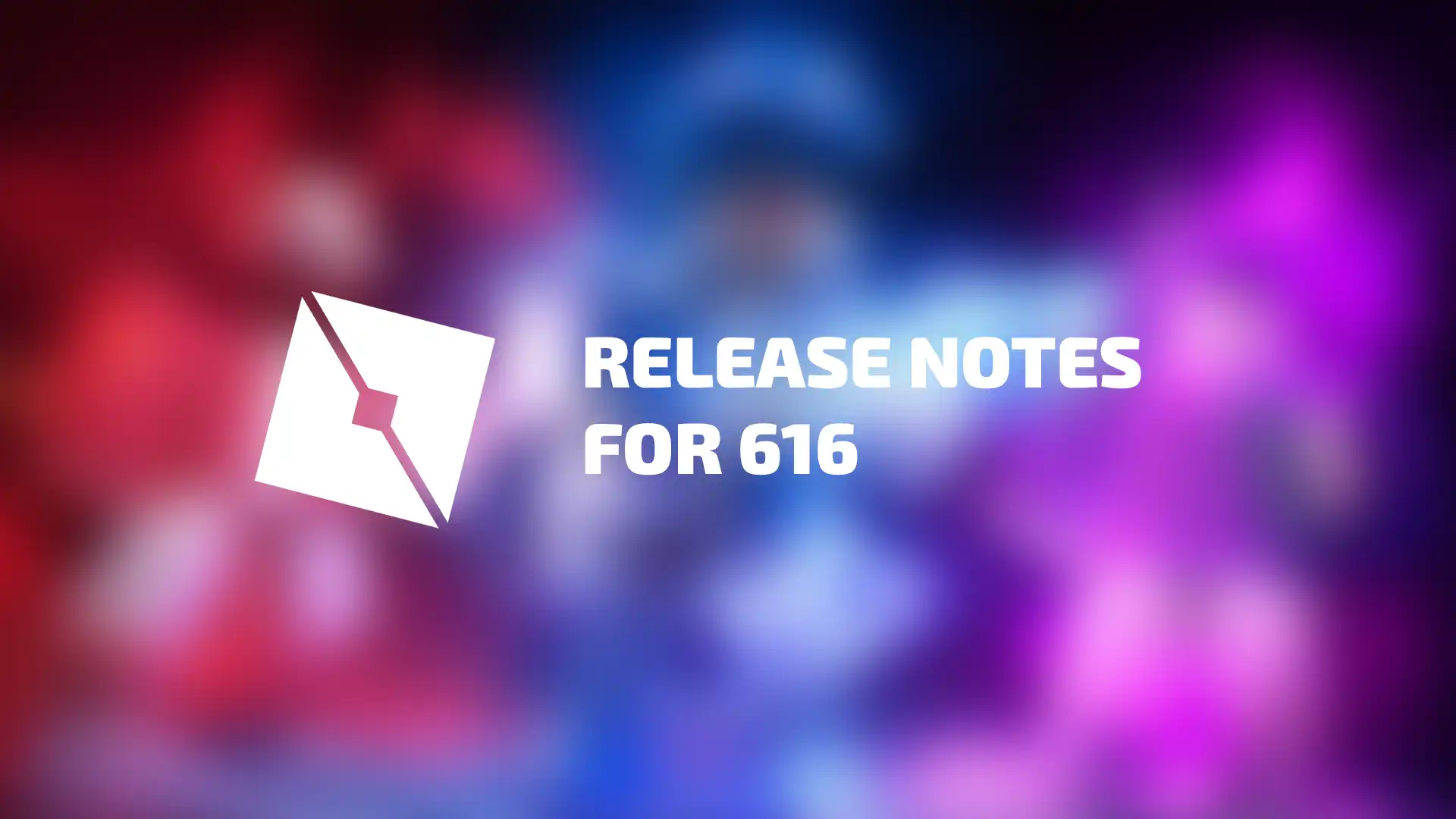 Обложка обновления Roblox с надписью Release Notes for 616