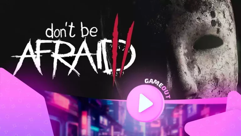 Don’t Be Afraid 2: новый трейлер игры, что скрывает особняк ужасов?