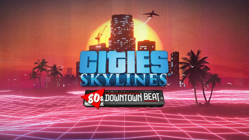 Cities: Skylines 80’s Downtown Beat