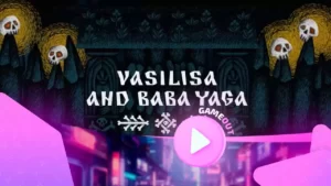 Василиса и Баба-Яга: трейлер к игре, где сказки становятся жутковато реальными