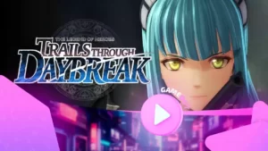 The Legend of Heroes: Trails Through Daybreak — трейлер с Ризетт Твайнингс