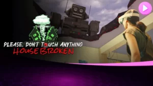 Please, Don’t Touch Anything: House Broken: Новый уровень головоломок в VR