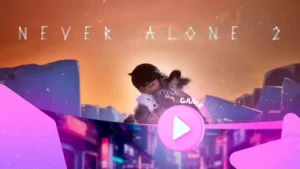 Never Alone 2: возвращение в мир арктических приключений и тайн