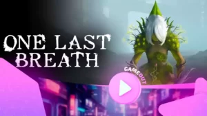 One Last Breath: официальная дата выхода трейлера