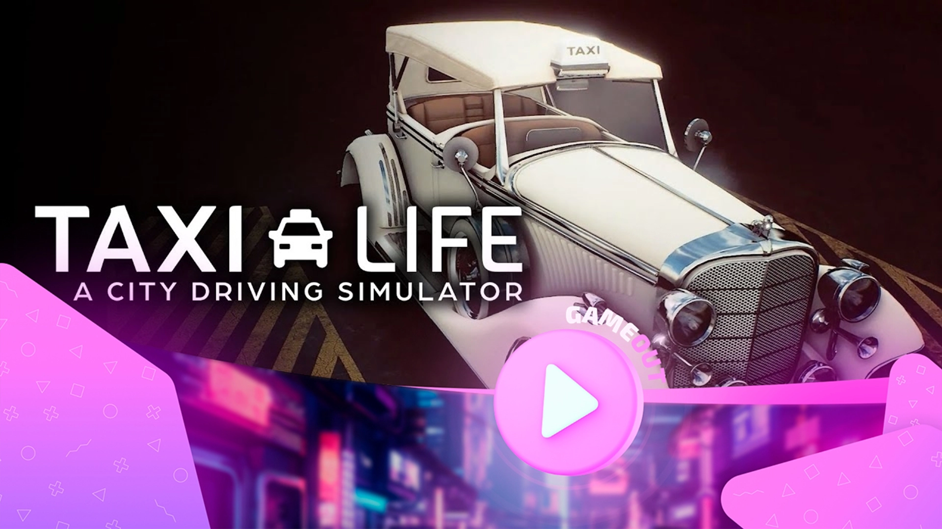 Taxi Life: A City Driving Simulator — Захватывающий трейлер грядущего симулятора такси