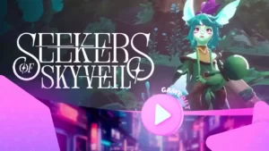 Seekers of Skyveil: обновление от разработчиков в официальном трейлере