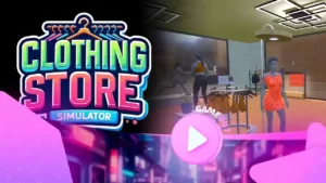 Clothing Store Simulator: трейлер анонса нового симулятора модного магазина