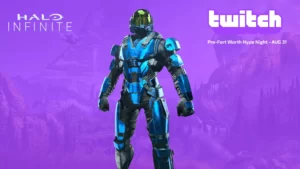 Twitch Drops: Pre-Fort Worth Hype Night — AUG 31 для Halo Infinite