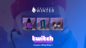 Twitch Drops: Creators: Hiking Drops 1 для Project Winter