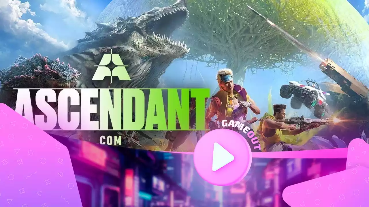 Ascendant: официальный трейлер геймплея
