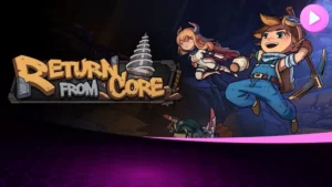 Погружение в Недра Земли: «Return from Core» уже в раннем доступе