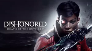 Бесплатная раздача игры Dishonored: Death of the Outsider в Epic Games