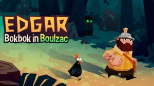 Edgar — Bokbok in Boulzac раздается по подписке Prime Gaming