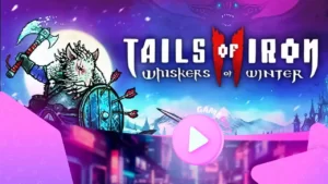 Tails of Iron 2: Whiskers of Winter — дайте два на зимнее приключение