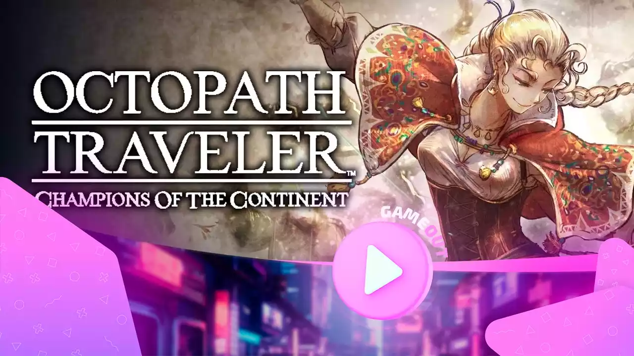 Octopath Traveler: Champions of the Continent представляет трейлер Лемэйр