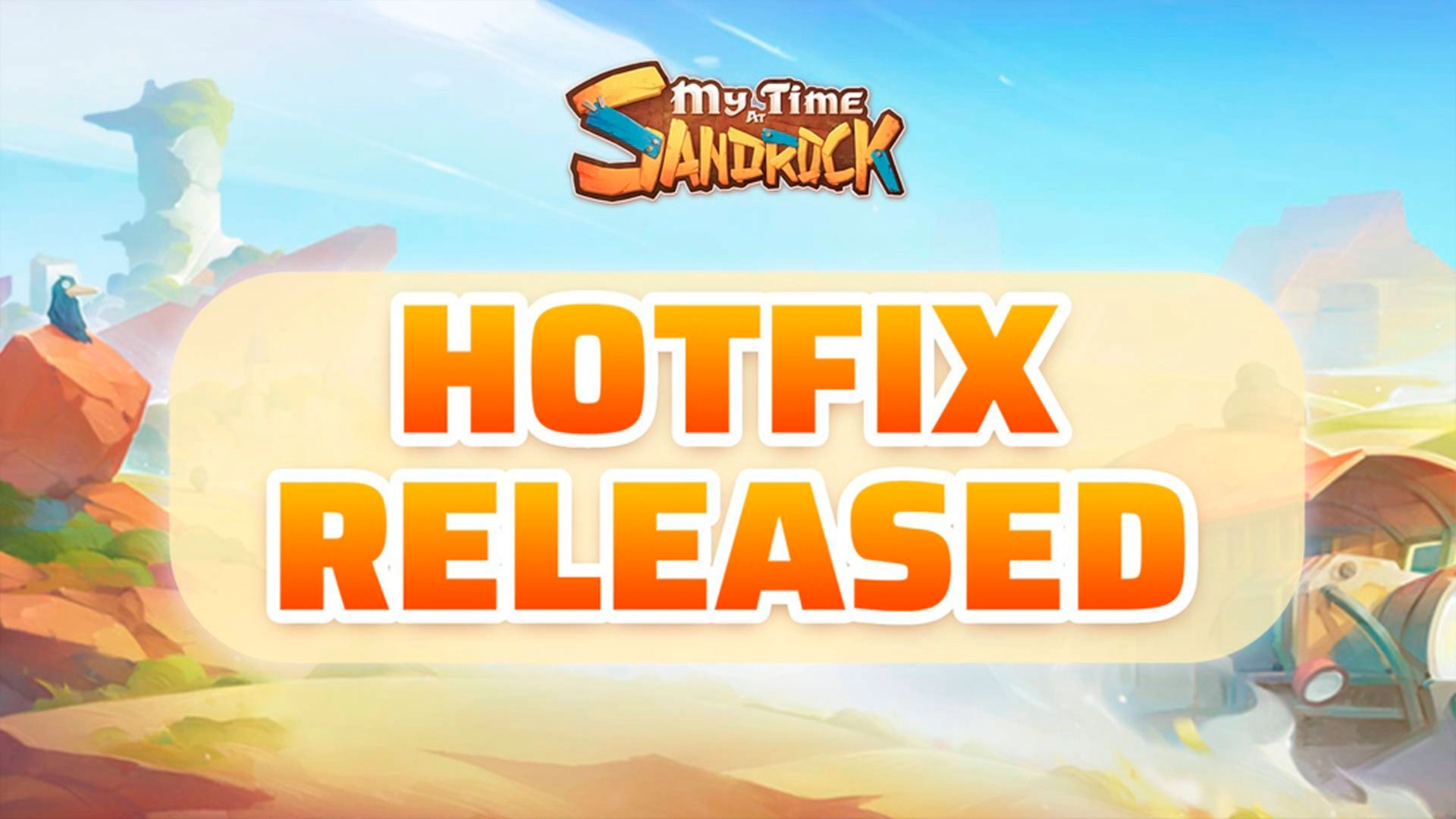 Свежий хотфикс для My Time at Sandrock: Расширение возможностей и исправление багов!
