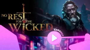 No Rest for the Wicked: глубокое погружение в трейлер игры