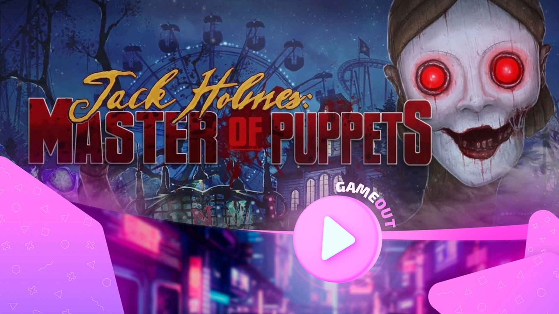 Загадочные кошмары в трейлере игры «Jack Holmes: Master Of Puppets»