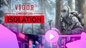 Vigor Chronicles: Isolation представляет новый трейлер