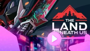 The Land Beneath Us: официальный демо трейлер новой игры