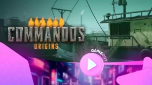 Commandos: Origins трейлер карт — тактика и стелс в реальном времени