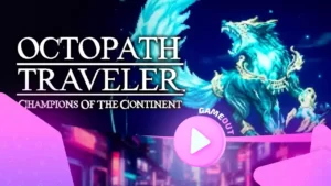 Octopath Traveler: Champions of the Continent презентует новый трейлер истории Emberflame
