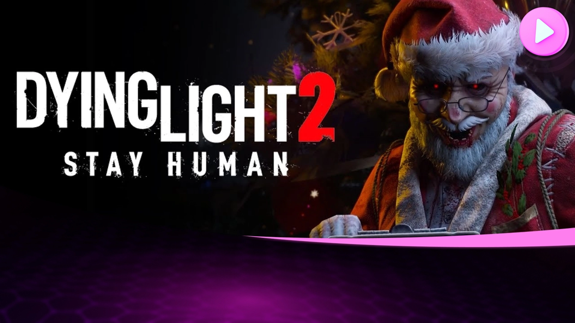 Зимние сказания в Dying Light 2 Stay Human — Не пропустите новый трейлер события 2023!