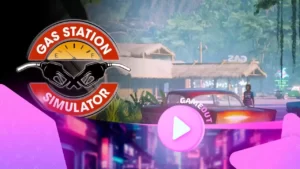 Gas Station Simulator: трейлер дополнения Tidal Wave обещает волну приключений