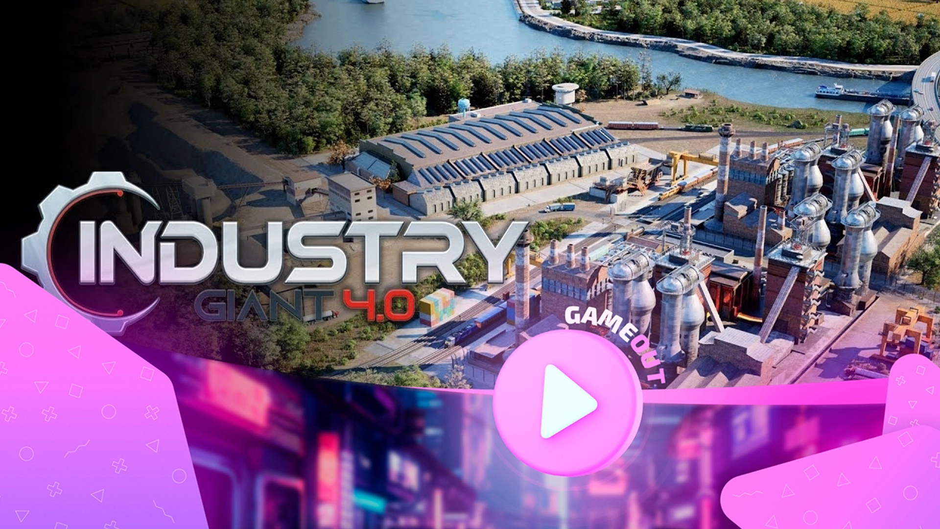 Взгляните на трейлер Industry Giant 4.0 — игры-стратегии симулятора городского строителя