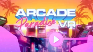 Arcade Paradise VR: новый трейлер виртуальной аркады