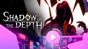 Shadow of the Depth: погружение в глубины с новым трейлером